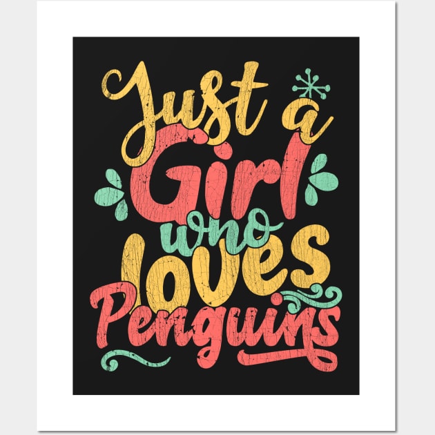 Just A Girl Who Loves Penguins Gift print Wall Art by theodoros20